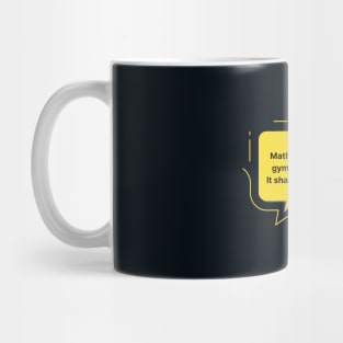 Math: Mental Gym for Your Mind Mug